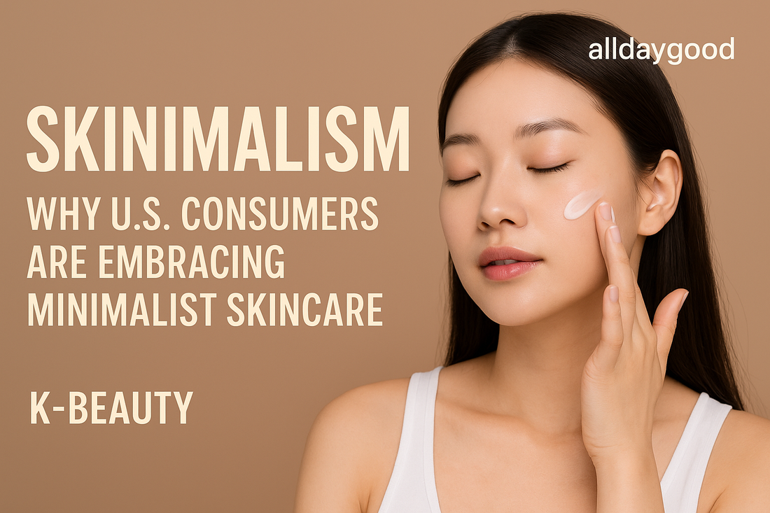 Skinimalism: Why U.S. Consumers Are Embracing Minimalist Skincare